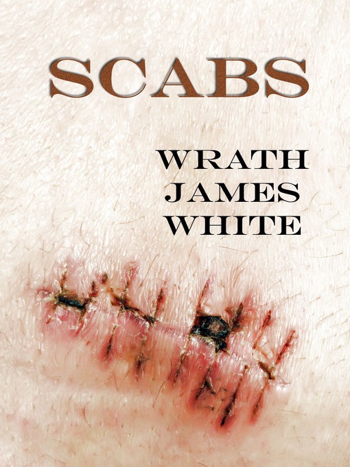 Title details for Scabs by Wrath James White - Available